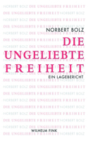 Die ungeliebte Freiheit: Ein Lagebericht