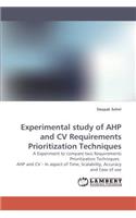 Experimental study of AHP and CV Requirements Prioritization Techniques