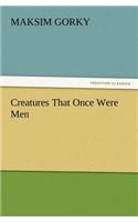 Creatures That Once Were Men