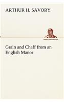 Grain and Chaff from an English Manor