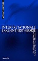 Interpretationale Erkenntnistheorie: Eine Kritische Untersuchung Im Ausgang Von Quine Und Davidson