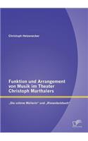 Funktion und Arrangement von Musik im Theater Christoph Marthalers