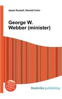 George W. Webber (Minister): (English)