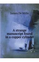 A Strange Manuscript Found in a Copper Cylinder: (English)
