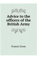 Advice to the Officers of the British Army