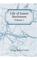 Life of James Buchanan Volume 1