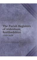 The Parish Registers of Aldenham, Rertfordshire 1559-1659