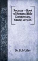 Roomaa   Book of Romans Bible Commentary, Oromo version