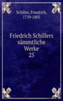 Friedrich Schillers sammtliche Werke