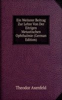 Ein Weiterer Beitrag Zur Lehre Von Der Eitrigen Metastischen Ophthalmie (German Edition)