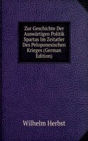 Zur Geschichte Der Auswartigen Politik Spartas Im Zeitatler Des Peloponesischen Krieges (German Edition)