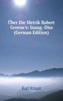 Uber Die Metrik Robert Greene's: Inaug.-Diss (German Edition)