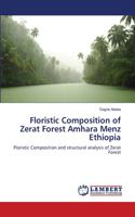 Floristic Composition of Zerat Forest Amhara Menz Ethiopia