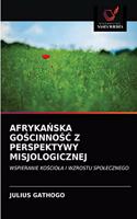 AfrykaŃska GoŚcinnoŚĆ Z Perspektywy Misjologicznej