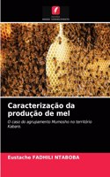 Caracterização da produção de mel