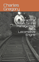 Practical Rules for the Management of a Locomotive Engine