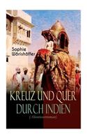 Kreuz und quer durch Indien (Abenteuerroman)