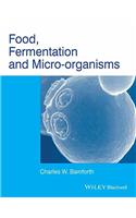 FOOD, FERMENTATION AND MICRO-ORGANISMS