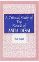 Critical Study of the Novels of Anita Desai