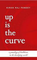Up is the Curve:: A Genealogy of Healthcare in the Developing World