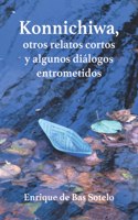 Konnichiwa, otros relatos cortos y algunos diálogos entrometidos