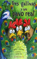 Tres gallinas y un pavo real
