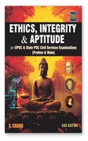 Ethics, Integrity & Aptitude for UPSC & State PSC Civil Services Examinations | UPSC Prelims & Mains Exam | IAS Sathi - S Chand Exams Book Latest Edition 2024