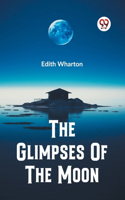 Glimpses Of The Moon