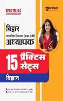 Arihant BPSC TRE 4.0 Bihar Madhyamik Vidhyalaya (Kaksha 9-10) Adhyapak 15 Practice Sets for Vigyan | BPSC TRE Practice Book Based on the latest Exam Pattern