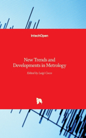 New Trends and Developments in Metrology