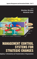 Management Control Systems for Strategic Changes: Applying to Dematurity and Transformation of Organizations: Applying to Dematurity and Transformation of Organizations