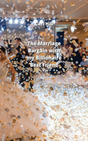 Marriage Bargain with my Billionaire Best Friend