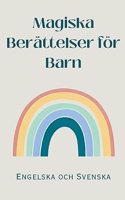 Magiska Berättelser för Barn - Engelska och Svenska