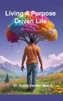 Living a Purpose Driven Life