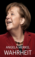 Angela Merkel - Wahrheit