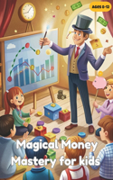 Magical Money Mastery for kids