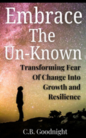 Embrace The Un-Known
