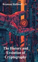 The History and Evolution of Cryptography