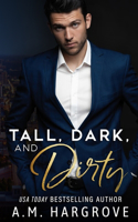 Tall, Dark, and Dirty