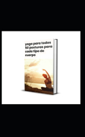 yoga para todos 50 posturas para cada tipo de cuerpo