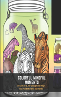 Colorful Mindful Moments
