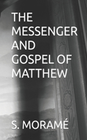The Messenger and Gospel of Matthew