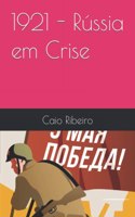 1921 - Rússia em Crise