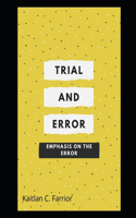 Trials & Error
