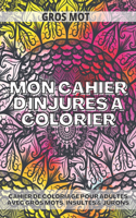 Mon Cahier Dinjures à Colorier
