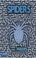 Spiders and Mazes