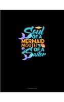 Soul Of A Mermaid Mouth Of A Sailor