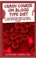Crash Course on Blood Type Diet