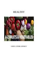 Healthy A-Z Fruits & Vegetables