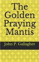Golden Praying Mantis